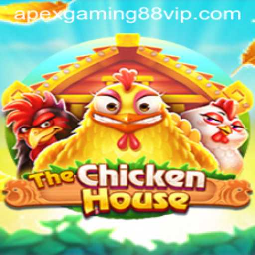 The Exciting World of TheChickenHouse: A Deep Dive into the Game by ApexGaming88